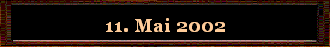 11. Mai 2002