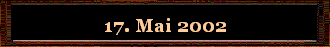 17. Mai 2002