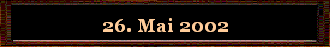 26. Mai 2002