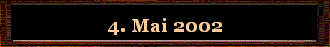 4. Mai 2002