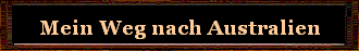 Mein Weg nach Australien